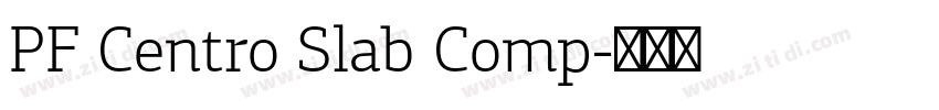 PF Centro Slab Comp字体转换